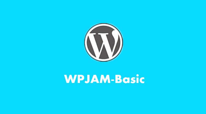 WPJAM-Basic 一款全能的 WordPress 优化工具